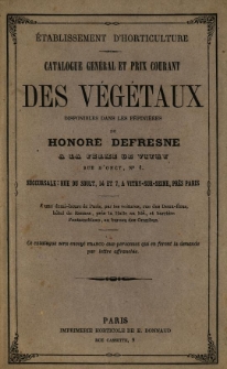 Catalogue g&eacute;n&eacute;ral et prix courant des v&eacute;g&eacute;taux [...]