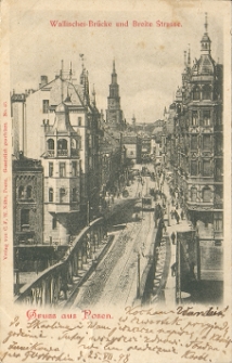 Gruss aus Posen. Wallischei-Br&uuml;cke und Breite Strasse.