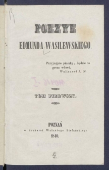 Poezye Edmunda Wasilewskiego.