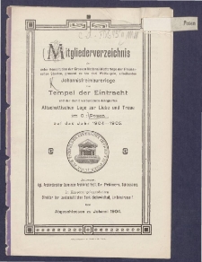 Mitgliederverzeichniss der unter Constitution der Grossen National-Mutter-Loge der Preussischen Staaten genannt zu den drei Weltkugeln arbeitenden Sanct Johannis Freimaurer-Loge zum Tempel der Eintracht und der damit verbundenen Delegirten Altschottischen Loge zur Liebe und Treue im Orient zu Posen für das Jahr ... = Obraz członków Loż pracujących pod konstytucyą M. L. W. Narodowej krajów Pruskich, zwanej trzech kul świata S. Jańskiej w. m. Świątyni Jedności i połączonej z nią Delegowanej L. Staroszkockiej Miłości i Wierności na Wsch. m. Poznania na rok...