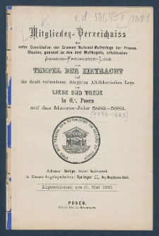 Mitgliederverzeichniss der unter Constitution der Grossen National-Mutter-Loge der Preussischen Staaten genannt zu den drei Weltkugeln arbeitenden Sanct Johannis Freimaurer-Loge zum Tempel der Eintracht und der damit verbundenen Delegirten Altschottischen Loge zur Liebe und Treue im Orient zu Posen f&uuml;r das Jahr ... = Obraz członk&oacute;w Loż pracujących pod konstytucyą M. L. W. Narodowej kraj&oacute;w Pruskich, zwanej trzech kul świata S. Jańskiej w. m. Świątyni Jedności i połączonej z nią Delegowanej L. Staroszkockiej Miłości i Wierności na Wsch. m. Poznania na rok...
