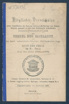 Mitgliederverzeichniss der unter Constitution der Grossen National-Mutter-Loge der Preussischen Staaten genannt zu den drei Weltkugeln arbeitenden Sanct Johannis Freimaurer-Loge zum Tempel der Eintracht und der damit verbundenen Delegirten Altschottischen Loge zur Liebe und Treue im Orient zu Posen f&uuml;r das Jahr ... = Obraz członk&oacute;w Loż pracujących pod konstytucyą M. L. W. Narodowej kraj&oacute;w Pruskich, zwanej trzech kul świata S. Jańskiej w. m. Świątyni Jedności i połączonej z nią Delegowanej L. Staroszkockiej Miłości i Wierności na Wsch. m. Poznania na rok...