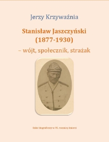Stanisław Jaszczyński (1877-1930) – wójt, społecznik, strażak