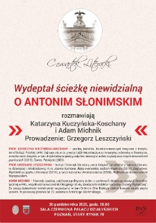 Wydeptał ścieżkę niewidzialną. O Antonim Słonimskim rozmawiają: Katarzyna Kuczyńska-Koschany i Adam Michnik. Prowadzenie: Grzegorz Leszczyński.