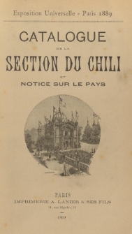 Catalogue de la Section du Chili et notice sur le pays