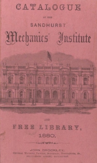 Catalogue of the Sandhurst Mechanics' Institute and Free Library