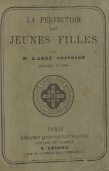 La Perfection des jeunes filles, par l'abbé Chevojon