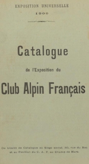 Catalogue de L'Exposition du Club Alpin Français fonde le 2 Avril 1874