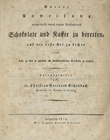 Boreux anweisung vermittelst eines neuen Verfahrens Schokolate und Kaffee zu bereiten, auf die beste Art zu kochen [...]