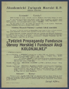 [Afisz] : [Incipit:] Koleżanki! Koledzy! Zbliżą się dzień 10 luteho, szesnasta rocznica odzyskania przez Polske dostępu do morza. W ciągu tych 16 lat Państwo nasze odrobic musiało błędy przeszłości w dziedzinie naszej polityki morskiej [...] / Akademicki Związek Morski R.P. Oddział Poznański.