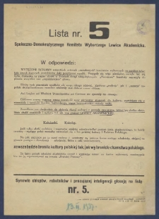Numer listy Społeczno-Demokratycznego Komitetu Wyborczego 5 Lewica Akademicka : [Incipit:] Koleżanko. Kolego. Zbliża się moment decydujący o obliczu Zarządu Bratniej Pomocy o jego stanowisku wobec całego szeregu spraw, dotyczących Ciebie bezpośrednio [...]