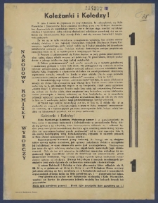 [Afisz] : [Incipit:] Koleżanki i Koledzy! : W dniu 8 marca rb. pójdziecie do urny wyborczej, by zadecydować, czy Koło Prawników i Ekonomistów, które młodzież narodowa przez swe 15-letnie kierownictwo doprowadziła do wspaniałego rozwoju, ma w dalszym ciągu rozwijać się i służyć chlubnie i bezstronnie całej polskiej akademickiej młodzieży prawniczej [...]