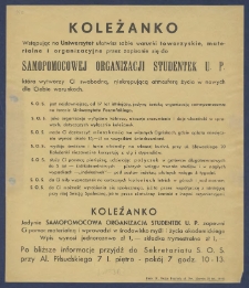 [Afisz] : [Incipit:] Koleżanko! Wstępując na Uniwersytet, ułatwisz sobie warunki towarzyskie, materjalne i organizacyjne przez zapisanie się do Samopomocowej Organizacji Studentek U.P. która wytworzy Ci swobodną, niekrępująca atmosferę życia w nowych dla Ciebie warunkach [...].