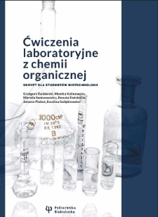 Ćwiczenia laboratoryjne z chemii organicznej. Skrypt dla studentów biotechnologii
