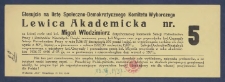 [Ulotka] : [Incipit:] Głosujcie na listę Społeczno-Demokratycznego Komitetu Wyborczego Lewica Akademicka na kt&oacute;rej cele stoi kol. Migoń Włodzimierz dotychczasowy kierownik Sekcji Posrednictwa Pracy i Dochod&oacute;w Niestałych [...].