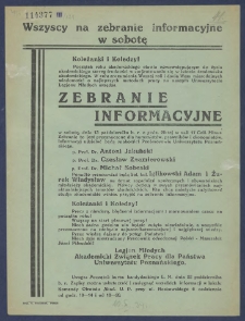 [Ulotka] : [Incipit:] Wszyscy na zebranie informacyjne w sobotę: Koleżanki i koledzy! Początek roku akademickiego stawia nowowstępującym do życia akademickiego szereg trudności w zorjentowaniu się w istocie środowiska akademickiego [...] / Legjon Młodych, Związek Polskiej Młodzieży Akademickiej, Akademicki Oddział Związku Strzeleckiego.