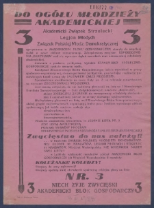 Do og&oacute;łu młodzieży akademickiej : [Incipit:] Akademicki Związek Strzelecki, Legjon Młodych, Związek Polskiej Młodz. Demokratycznej zgrupowane w Akademickim Bloku Gospodarczym stanęły do wsp&oacute;lnej walki o nowe oblicze samopomocy [...].