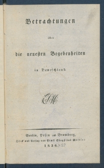 Betrachtungen &uuml;ber die neuesten Begebenheiten in Deutschland.