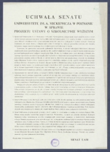 Uchwała Senatu Uniwersytetu im. A. Mickiewicza w Poznaniu w sprawie projektu ustawy o szkolnictwie wyższym : [Incipit:] 1. Społeczność Uniwersytetu im. A. Mickiewicza w Poznaniu wyraża głebokie zaniepokojenie losami projektu ustawy o szkolnictwie wyższym opracowanego przez Komisję Ministerialną [...] / Senat UAM.