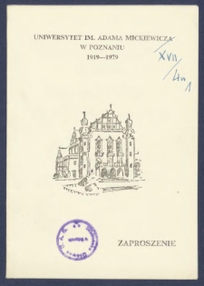 Uniwersytet im. Adama Mickiewicza w Poznaniu 1919-1979 : Zaproszenie : [Incipit:] Z okazji jubileuszu 60-lecia powstania Uniwersytetu im. Adama Mickiewicza w Poznaniu sedecznie zapraszam ... na uroczysty koncert do auli uniwersyteckiej w dniu 7 maja o godz. 18-tej [...] /Rektor UAM prof. dr habil. B. Miśkiewicz.