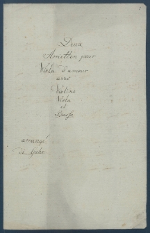 Deux Arietten pour Viola d'amour ave&eacute; Violine Viola et Basso : [rękopis].