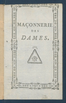 Ma&ccedil;onnerie Des Dames.