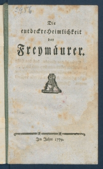 Die entdeckte Heimlichkeit der Freym&auml;urer.