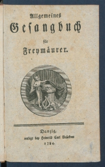 Allgemeines Gesangbuch f&uuml;r Freym&auml;urer.