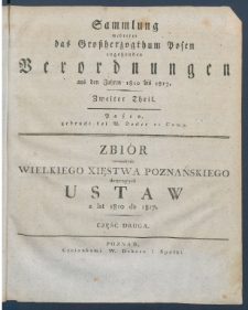 Sammlung mehrerer das Gro&szlig;herzogthum Posen ahgehenden Verordnungen aus den Jahren ... = Zbi&oacute;r Rozmaitych Wielkiego Xięstwa Poznańskiego Dotyczących Ustaw z lat ... .1815-1817. Materiały dodatkowe, spis treści