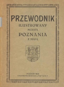 Przewodnik ilustrowany miasta Poznania z mapą
