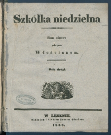 Szk&oacute;łka Niedzielna : [pismo czasowe poświęcone włościanom]. 1838, R. 2 Materiały dodatkowe, spis treści