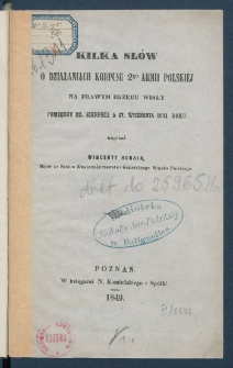 Kilka sł&oacute;w o działaniach Korpusu 2go Armii Polski&eacute;j na prawym brzegu Wisły pomiędzy 22. sierpnia a 17. września 1831. roku.