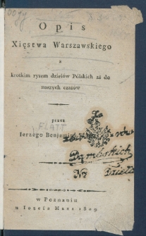 Opis Xięstwa Warszawskiego z krotkim rysem dziei&oacute;w p&oacute;lskich aż do naszych czas&oacute;w.