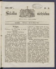 Szk&oacute;łka Niedzielna : [pismo czasowe poświęcone włościanom]. 1845, R. 9 nr 12