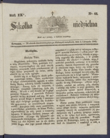 Szk&oacute;łka Niedzielna : [pismo czasowe poświęcone włościanom]. 1845, R. 9 nr 44