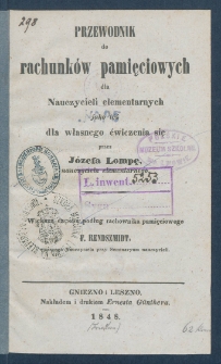 Przewodnik do rachunk&oacute;w pamięciowych dla nauczycieli elementarnych jako też dla własnego ćwiczenia się.