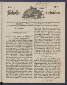 Szk&oacute;łka Niedzielna : [pismo czasowe poświęcone włościanom]. 1837, R. 1 nr 9