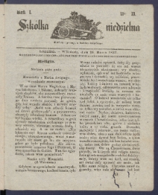 Szk&oacute;łka Niedzielna : [pismo czasowe poświęcone włościanom]. 1837, R. 1 nr 13