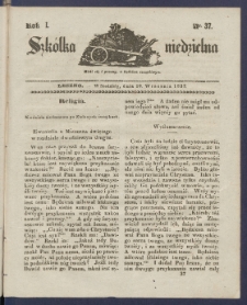 Szk&oacute;łka Niedzielna : [pismo czasowe poświęcone włościanom]. 1837, R. 1 nr 37