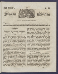 Szk&oacute;łka Niedzielna : [pismo czasowe poświęcone włościanom]. 1844, R. 8 nr 34