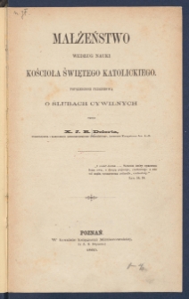 Małżeństwo według nauki Kościoła świętego katolickiego.