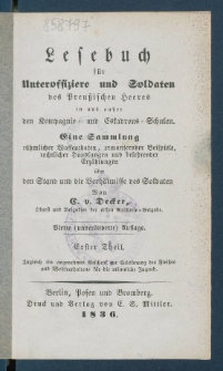 Lesebuch f&uuml;r Unteroffiziere und Soldaten des preu&szlig;ischen Heeres in und au&szlig;er den Kompagnie- und Eskadrons-Schulen : eine Sammlung r&uuml;hmlicher Waffenthaten [...].