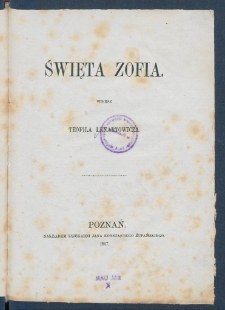Święta Zofia : wiersz Teofila Lenartowicza.