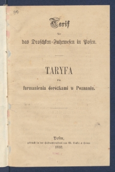 Tarif f&uuml;r das Droschken-Fuhrwesen in Posen = Taryfa dla furmanienia dorożkami w Poznaniu.