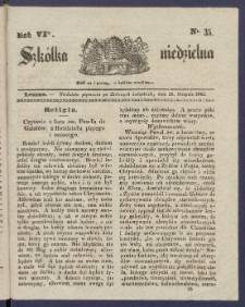 Szk&oacute;łka Niedzielna : [pismo czasowe poświęcone włościanom]. 1842, R. 6 nr 35