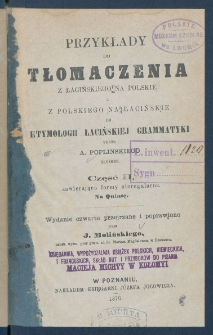 Przykłady do tłomaczenia z łacińskiego na polskie i z polskiego na łacińskie do etymologii łaciński&eacute;j grammatyki.
