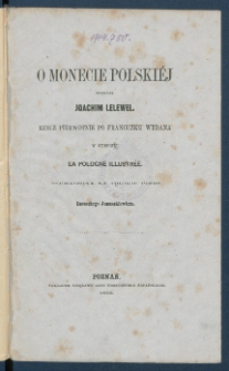 O monecie polski&eacute;j : rzecz pierwotnie po francuzku wydana w dzienniku La Pologne Illustr&eacute;e.