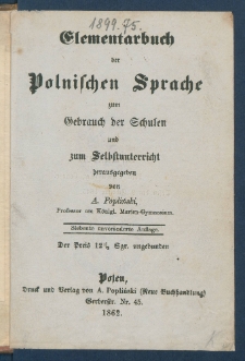 Elementarbuch der polnischen Sprache zum Gebrauch der Schulen und zum Selbstunterricht.