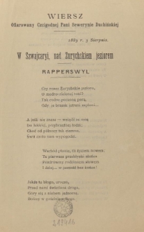 Wiersz ofiarowany czcigodnej pani Sewerynie Duchińskiej 1889 r. 3 Sierpnia : W Szwajcaryi, nad Zurychskiem jeziorem Rapperswyl [Stach Lubiewa]