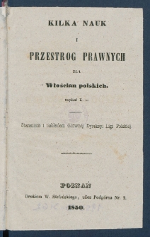 Kilka nauk i przestrog prawnych dla włościan polskich.